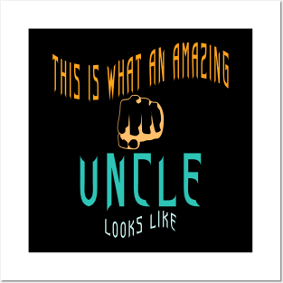 This is What an Amazing Uncle Looks Like Posters and Art